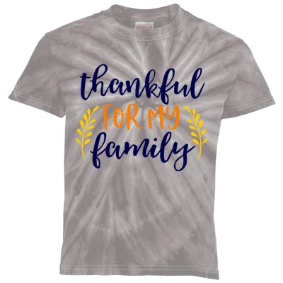 Matching Thanksgiving Gift Thankful For My Family Fall Cool Gift Kids Tie-Dye T-Shirt