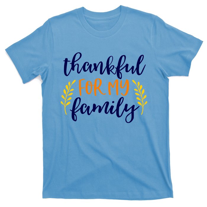 Matching Thanksgiving Gift Thankful For My Family Fall Cool Gift T-Shirt