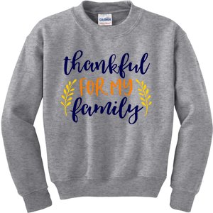 Matching Thanksgiving Gift Thankful For My Family Fall Cool Gift Kids Sweatshirt