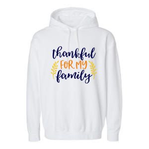 Matching Thanksgiving Gift Thankful For My Family Fall Cool Gift Garment-Dyed Fleece Hoodie