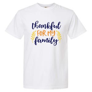 Matching Thanksgiving Gift Thankful For My Family Fall Cool Gift Garment-Dyed Heavyweight T-Shirt