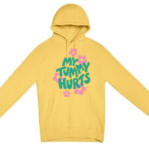 My Tummy Hurts Aesthetic Cute Flower Groovy Graphic Premium Pullover Hoodie