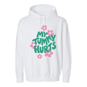 My Tummy Hurts Aesthetic Cute Flower Groovy Graphic Garment-Dyed Fleece Hoodie