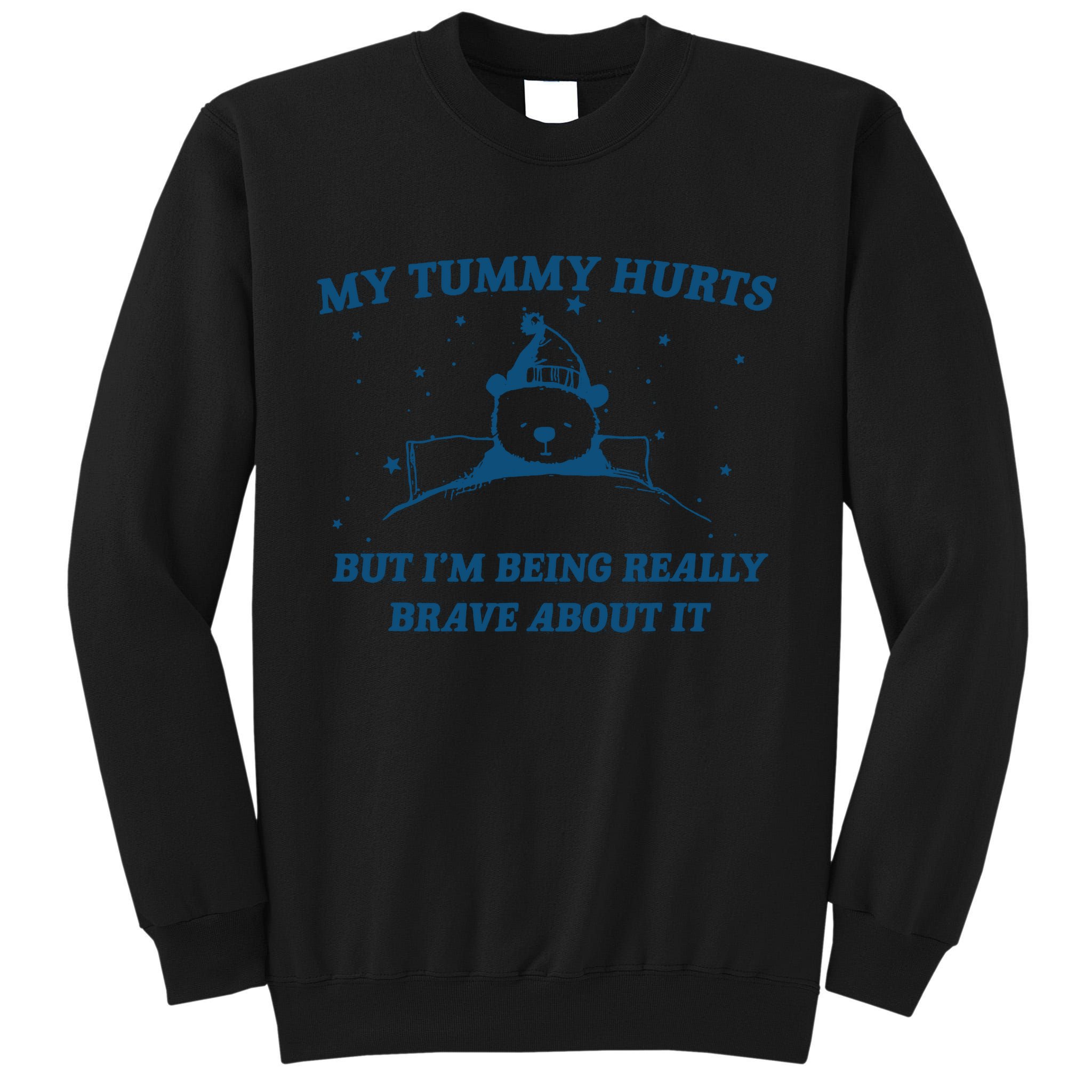 My Tummy Hurts Funny Bear Retro Cartoon Meme Tall Sweatshirt