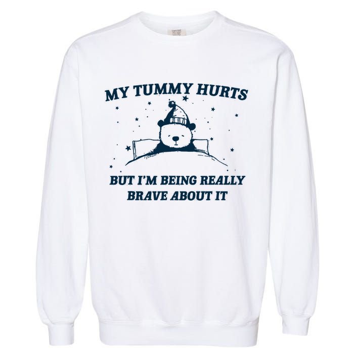 My Tummy Hurts Funny Bear Retro Cartoon Meme Garment-Dyed Sweatshirt