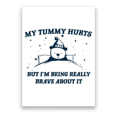 My Tummy Hurts Funny Bear Retro Cartoon Meme Poster