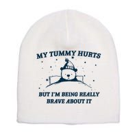 My Tummy Hurts Funny Bear Retro Cartoon Meme Short Acrylic Beanie