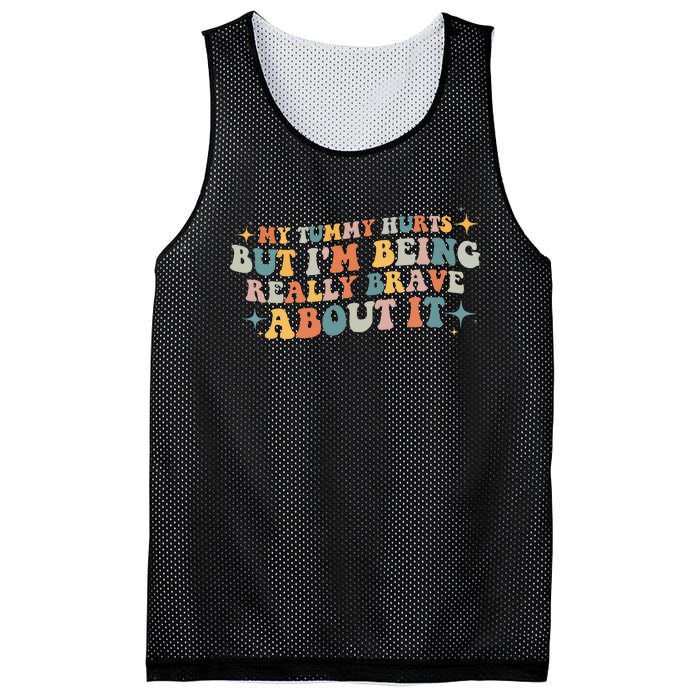 My Tummy Hurts But IM Being Really Brave About It Retro Mesh Reversible Basketball Jersey Tank