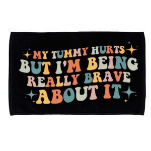 My Tummy Hurts But IM Being Really Brave About It Retro Microfiber Hand Towel