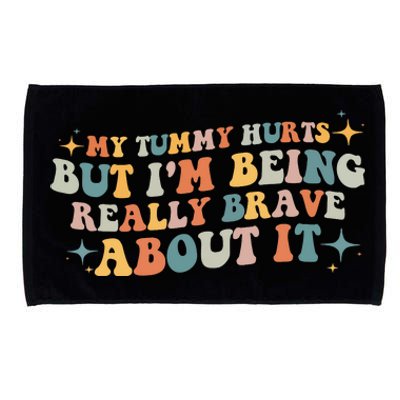 My Tummy Hurts But IM Being Really Brave About It Retro Microfiber Hand Towel