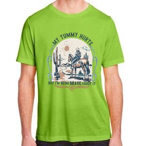 My Tummy Hurts But IM Being Brave About It Adult ChromaSoft Performance T-Shirt