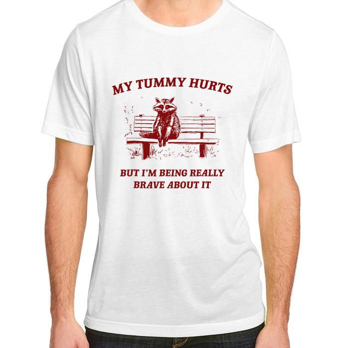 My Tummy Hurts But IM Being Really Brave About It Raccoon Adult ChromaSoft Performance T-Shirt