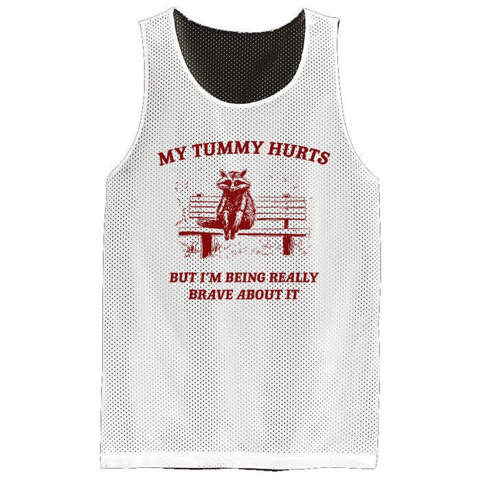 My Tummy Hurts But IM Being Really Brave About It Raccoon Mesh Reversible Basketball Jersey Tank