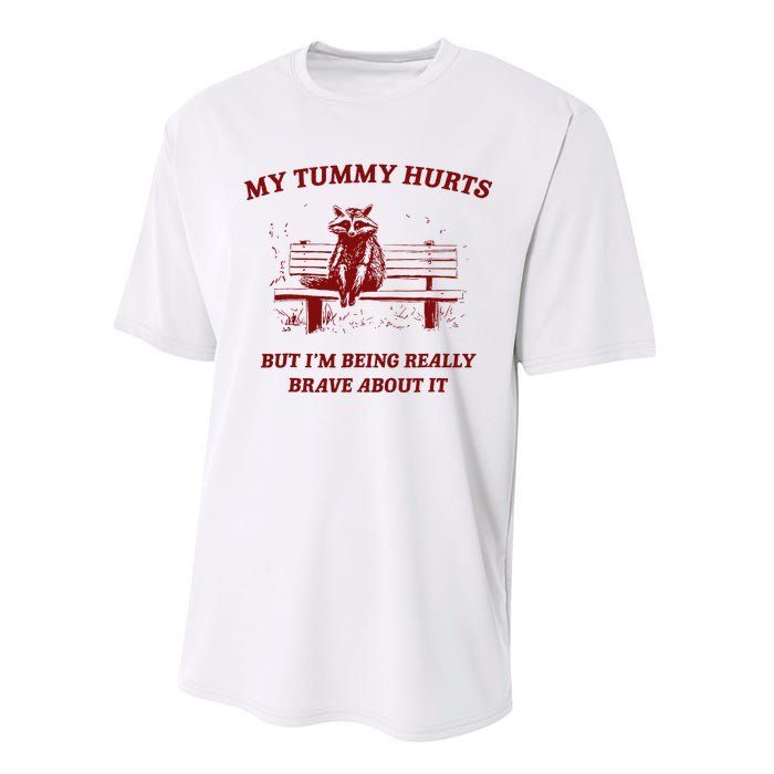 My Tummy Hurts But IM Being Really Brave About It Raccoon Performance Sprint T-Shirt