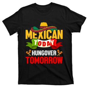 Mexican Today Hungover Tomorrow Cinco De Mayo Graphic T-Shirt