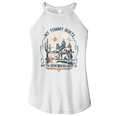 My Tummy Hurts But IM Being Brave About It Women’s Perfect Tri Rocker Tank