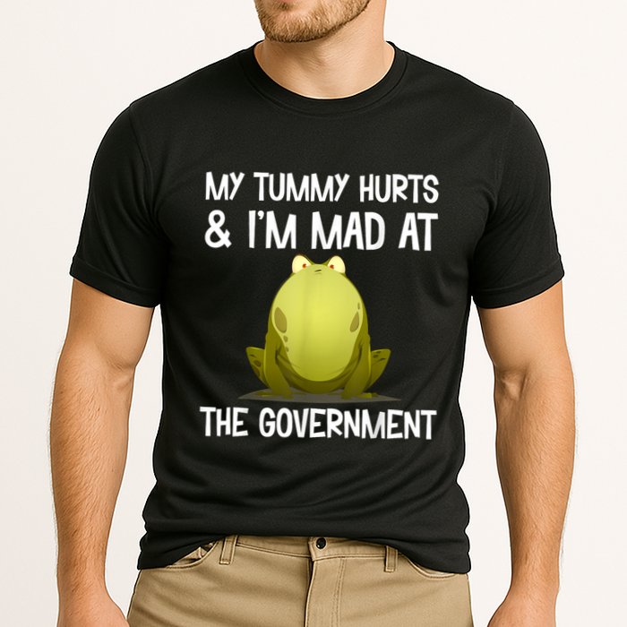 My Tummy Hurts And IM Mad At The Government Funny Frog Cooling Performance Crew T-Shirt