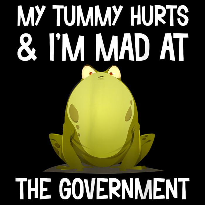 My Tummy Hurts And IM Mad At The Government Funny Frog Cooling Performance Crew T-Shirt