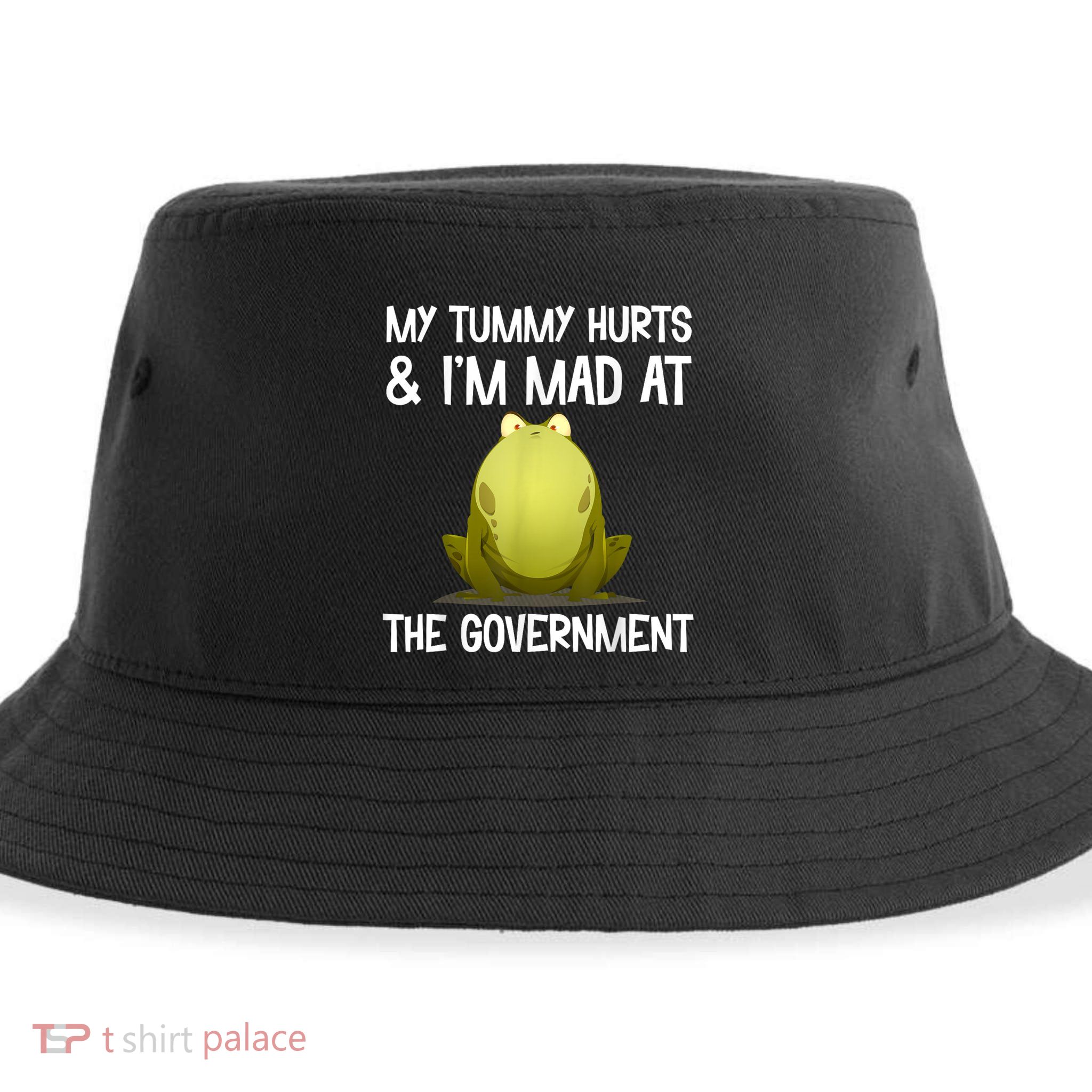 My Tummy Hurts And IM Mad At The Government Funny Frog Sustainable Bucket Hat