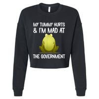 My Tummy Hurts And IM Mad At The Government Funny Frog Cropped Pullover Crew