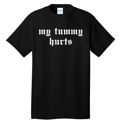 My Tummy Hurts Oddly Specific Meme Tall T-Shirt