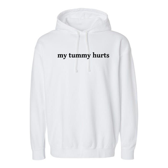 My Tummy Hurts Funny Garment-Dyed Fleece Hoodie