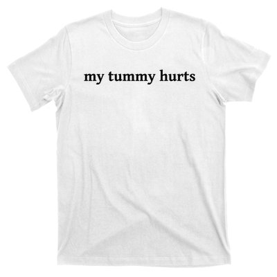 My Tummy Hurts Funny T-Shirt