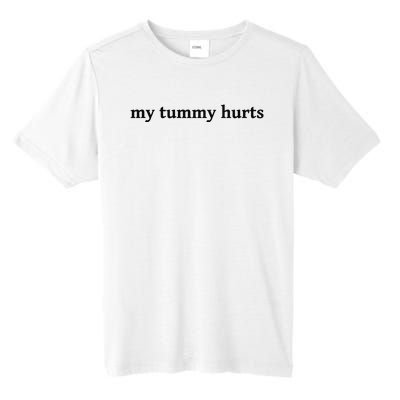 My Tummy Hurts Funny Tall Fusion ChromaSoft Performance T-Shirt