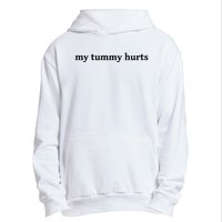 My Tummy Hurts Funny Urban Pullover Hoodie