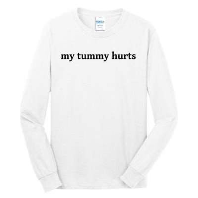 My Tummy Hurts Funny Tall Long Sleeve T-Shirt