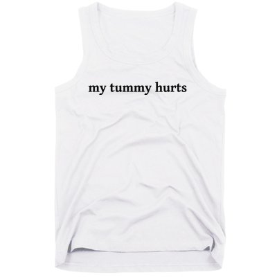 My Tummy Hurts Funny Tank Top