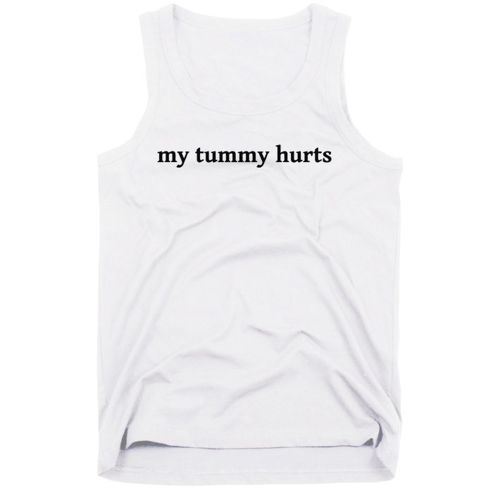 My Tummy Hurts Funny Tank Top