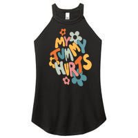 My Tummy Hurts Women's Perfect Tri Rocker Tank