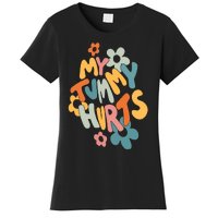 My Tummy Hurts Women's T-Shirt