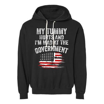 My Tummy Hurts And I'm MAD At The Government Meme Garment-Dyed Fleece Hoodie