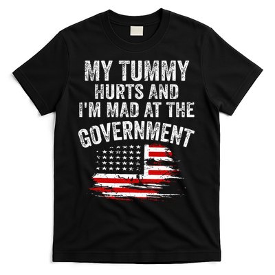 My Tummy Hurts And I'm MAD At The Government Meme T-Shirt