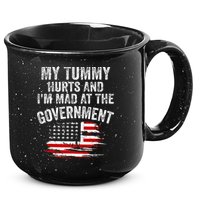 My Tummy Hurts And I'm MAD At The Government Meme 15oz Campfire Ceramic Mug
