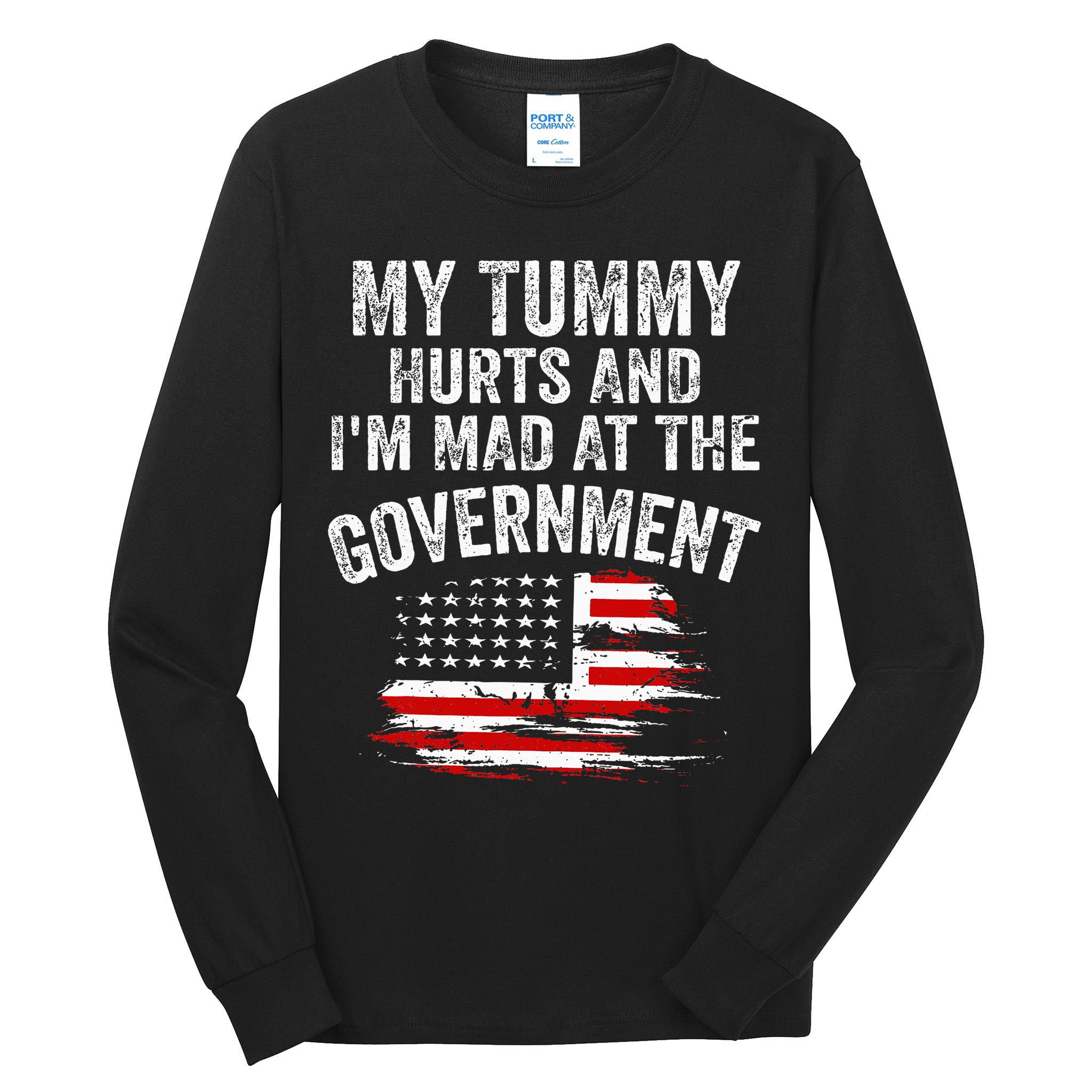 My Tummy Hurts And I'm MAD At The Government Meme Tall Long Sleeve T-Shirt