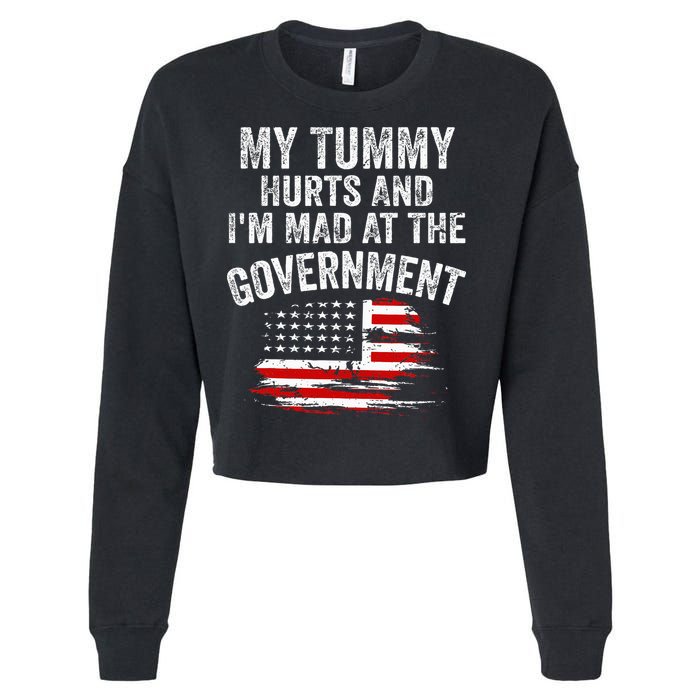 My Tummy Hurts And I'm MAD At The Government Meme Cropped Pullover Crew