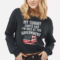 My Tummy Hurts And I'm MAD At The Government Meme Cropped Pullover Crew