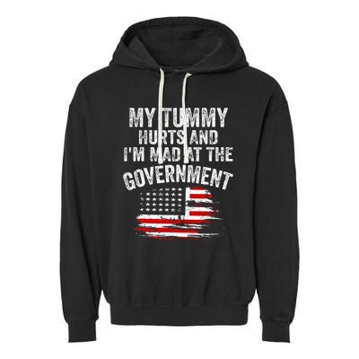 My Tummy Hurts And Im MAD At The Government Meme Garment-Dyed Fleece Hoodie