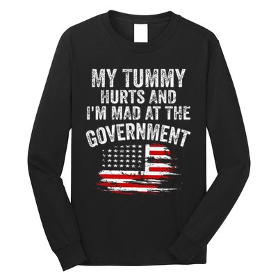 My Tummy Hurts And Im MAD At The Government Meme Long Sleeve Shirt