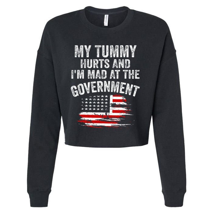 My Tummy Hurts And Im MAD At The Government Meme Cropped Pullover Crew