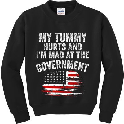 My Tummy Hurts And Im MAD At The Government Meme Kids Sweatshirt