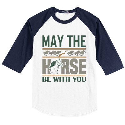 May The Horse Be With You Baseball Sleeve Shirt