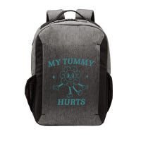 My Tummy Hurts Tummy Ache Survivor Meme Vector Backpack