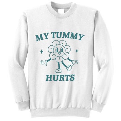 My Tummy Hurts Tummy Ache Survivor Meme Sweatshirt