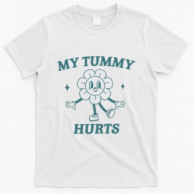 My Tummy Hurts Tummy Ache Survivor Meme T-Shirt
