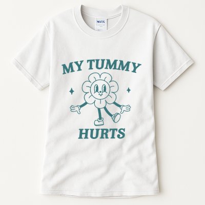 My Tummy Hurts Tummy Ache Survivor Meme Tall T-Shirt