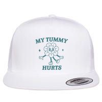 My Tummy Hurts Tummy Ache Survivor Meme Flat Bill Trucker Hat